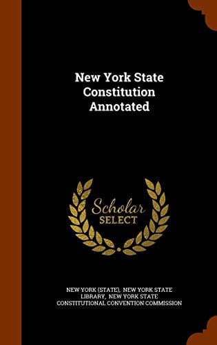 New York State Constitution Annotated
