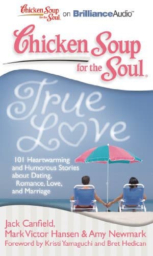 Chicken Soup for the Soul : True Love