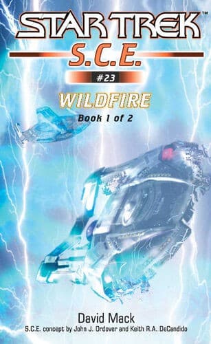 Star Trek S.C.E. - Wildfire, Book 1