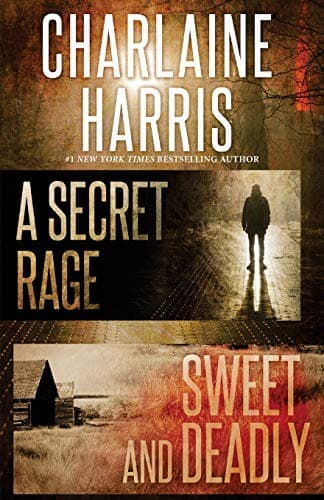 A Secret Rage and Sweet and Deadly