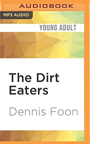 Dirt Eaters, The