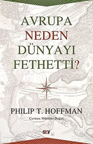 Avrupa Neden Dünyayi Fethetti?