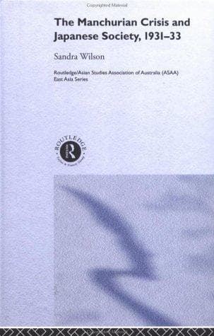 The Manchurian Crisis and Japanese Society, 1931-33