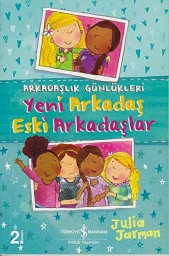 Arkadaslik Günlükleri - Yeni Arkadas Eski Arkadaslar