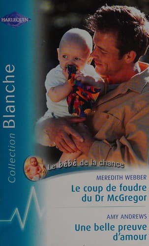 Le coup de foudre du Dr McGregor / Unexpected Belle preuve d'amour