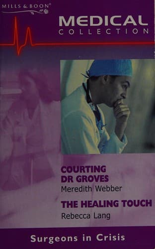 Courting Dr. Groves / The Healing Touch