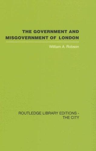 The government and misgovernment of London