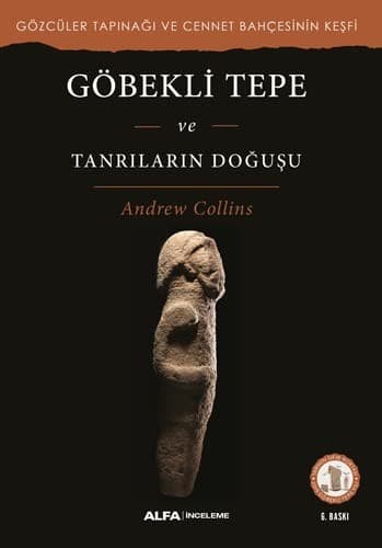 Göbekli Tepe - Tanrilarin Dogusu