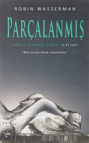 Soguk Uyanis Serisi 3. Kitap - Parcalanmis