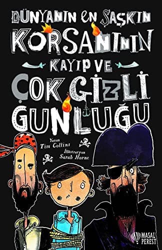 Dünyanin En Saskin Korsaninin Kayip ve Cok Gizli Günlügü