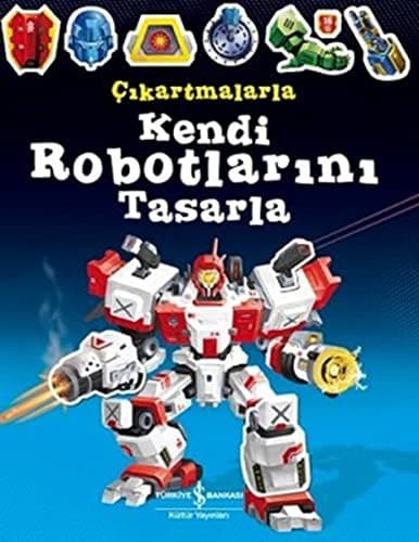 Cikartmalarla Kendi Robotlarini Tasarla
