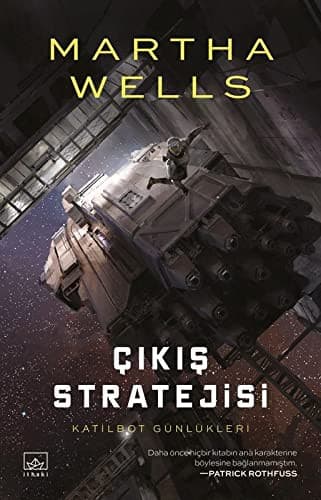 Katilbot Günlükleri 4 - Çikis Stratejisi