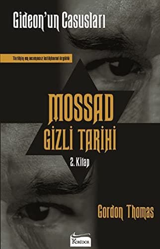 Mossad Gizli Tarihi - Gideon'un Casuslari 2. Kitap
