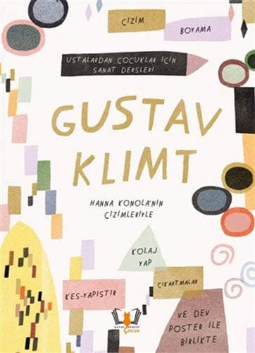Gustav Klimt; Ustalardan Cocuklar Icin Sanat Dersleri