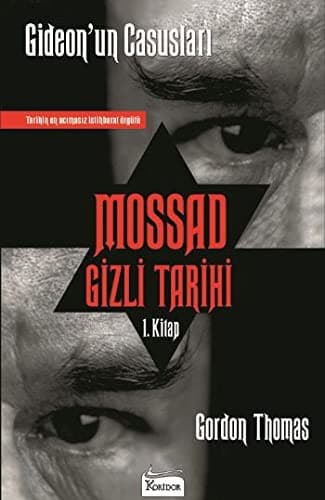 Mossad Gizli Tarihi - Gideon'un Casuslari 1. Kitap