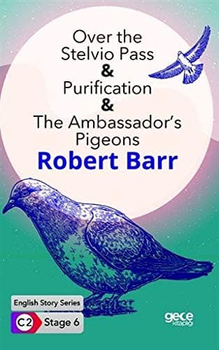 Over the Stelvio Pass- Purification-The Ambassador's Pigeons Ingilizce Hikayeler C2 Stage 6