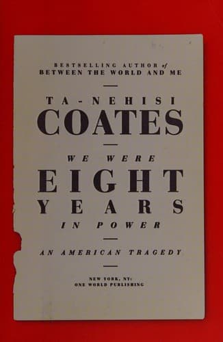 We Were Eight Years in Power
