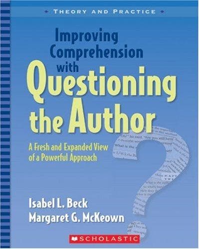 Improving Comprehension with Questioning the Author