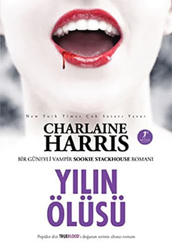 Yilin Olusu - Sookie Stackhouse serisi 6.Kitap