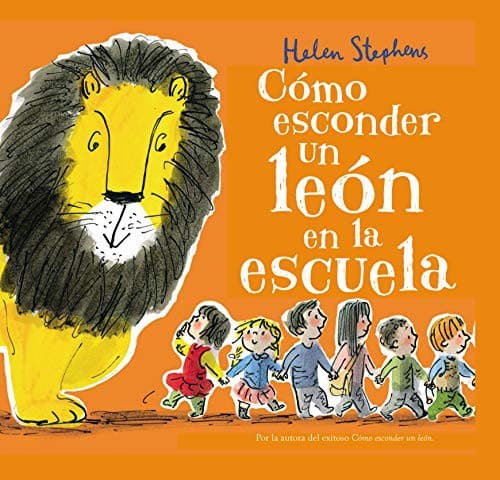 Cómo esconder un león en la escuela / How to Hide a Lion at School