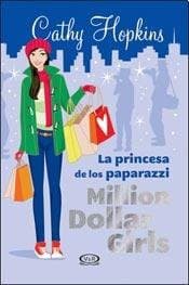 La princesa de los paparazzi Million Dollars Girls