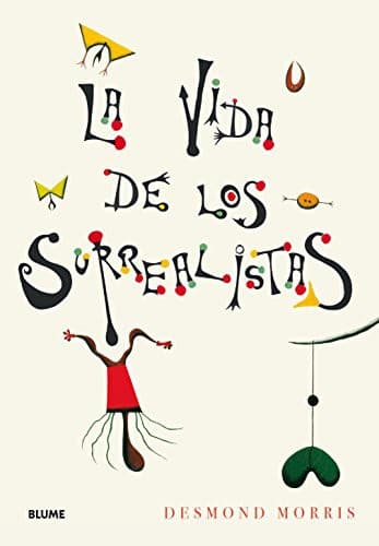La vida de los surrealistas
