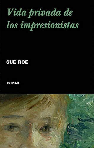 Vida privada de los impresionistas