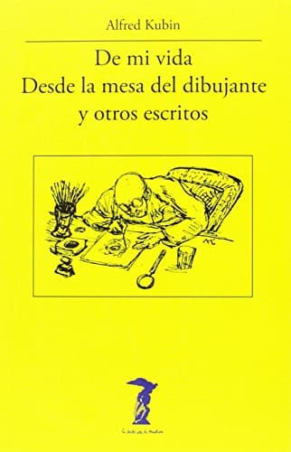 De mi vida - Desde la mesa del dibujante y otros escritos