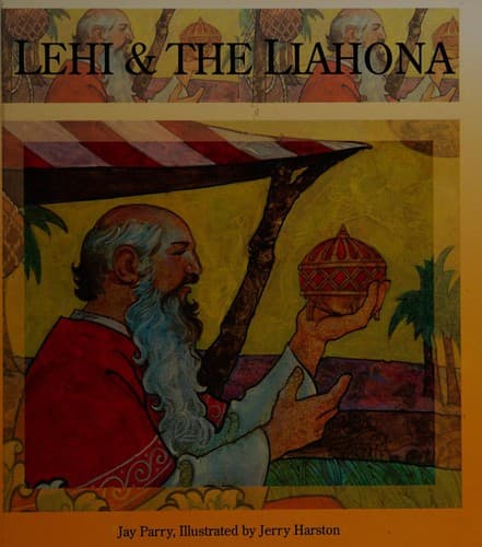Lehi & the liahona