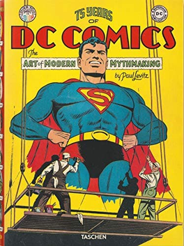 75 Years of DC Comics. El arte de crear mitos modernos