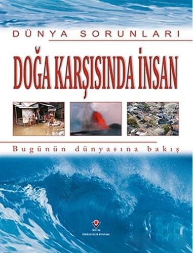 Dunya Sorunlari Doga Karsisinda Insan