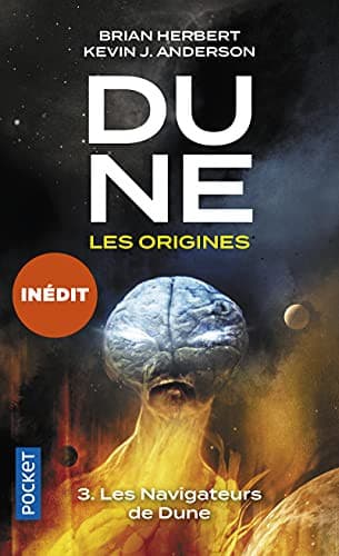 Dune, les origines - tome 3 Les navigateurs de Dune