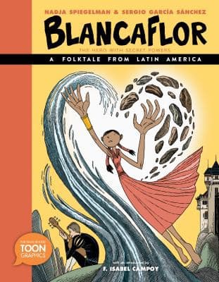 Blancaflor, the Hero with Secret Powers : a Folktale from Latin America