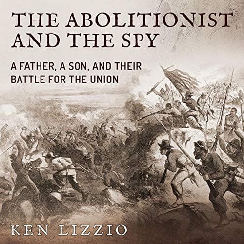 The Abolitionist and the Spy Lib/E