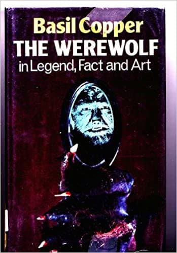 The Werewolf...in Legend, Fact and Art