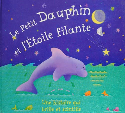 Le Petit Dauphin Et L'Etoile Filante