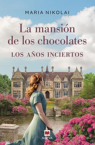 La mansión de los chocolates : Los años inciertos