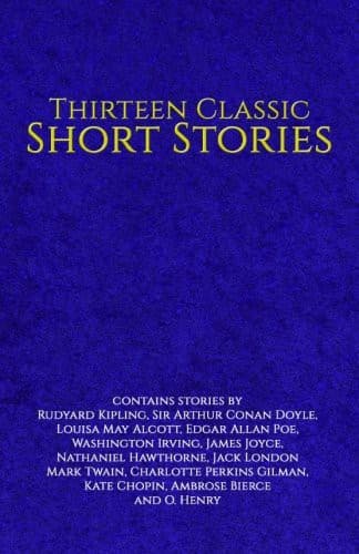 Thirteen Classic Short Stories