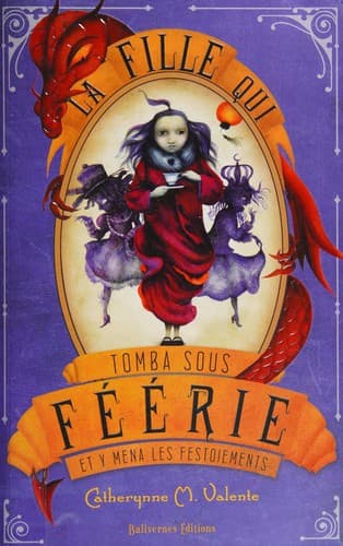 La fille qui tomba sous Féérie et y mena les festoiements