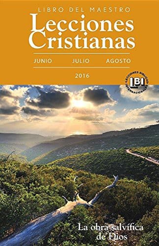 LECCIONES CRISTIANAS TEACHER - SUMMER 2016 QUARTER