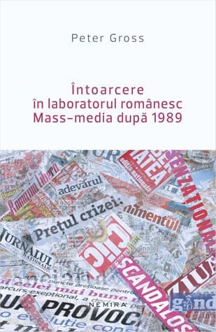 Întoarcere în laboratorul românesc. Mass-media după 1989