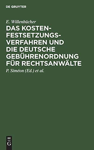 Das Kostenfestsetzungsverfahren Und Die Deutsche Gebührenordnung Für Rechtsanwälte