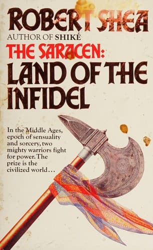 The Saracen:  Land of the Infidel
