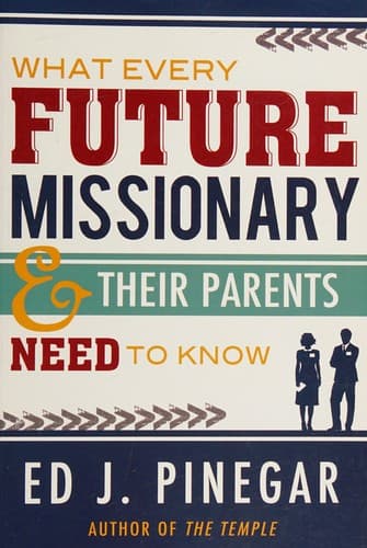 What every future missionary and their parents need to know