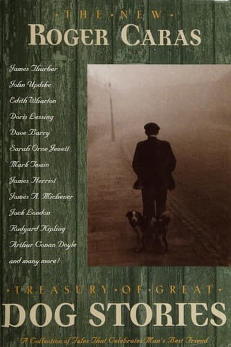 The New Roger Caras Treasury of Great Dog Stories