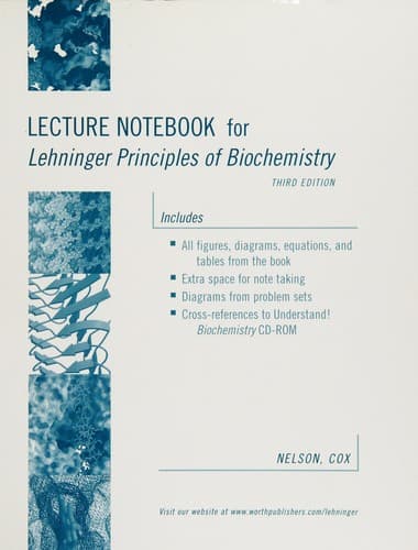 Lecture notebook for Lehninger principles of biochemistry, third edition