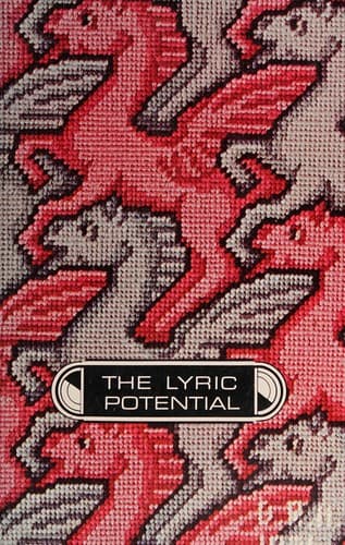 The Lyric Potential, Arrangements and Techniques in Poetry (Man In Literature Program)