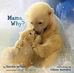 Mama, why?