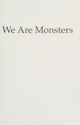 We Are Monsters