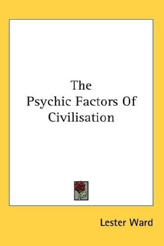 The Psychic Factors Of Civilisation